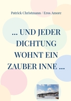 ... und jeder Dichtung wohnt ein Zauber inne ... 3732283305 Book Cover
