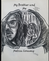 My Brother and Me: From Illness to Miracles, Hopelessness to Hope B08WZLZ546 Book Cover