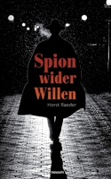 Spion wider Willen 3991315165 Book Cover