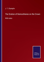 The Oration of Demosthenes on the Crown: With notes 3752524243 Book Cover