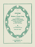 Anthology of Modern French Song (39 Songs): Low Voice 142346219X Book Cover