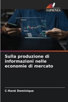 Sulla produzione di informazioni nelle economie di mercato (Italian Edition) B0CHLB5DF7 Book Cover