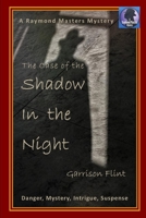 The Case of the Shadow in the Night (Raymond Masters Mystery) B0851MYV6B Book Cover