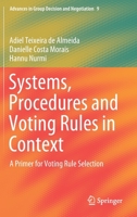 Systems, Procedures and Voting Rules in Context : A Primer for Voting Rule Selection 3030309541 Book Cover