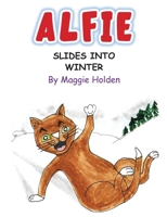 Alfie Slides into Winter 1915796296 Book Cover