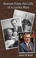 Scenes from the Life of a Lucky Man 1981808744 Book Cover