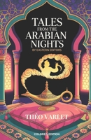 Tales from the Arabian Nights: Retold to children by Théo Varlet (Colored Edition) B0FM8F9MBZ Book Cover