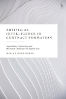 Artificial Intelligence in Contract Formation: Algorithmic Contracting and Doctrinal Challenges in English Law 1509992723 Book Cover