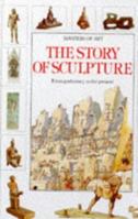 The Story of Sculpture 0750016760 Book Cover