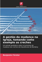 A gestão da mudança na Igreja, tomando como exemplo as creches (Portuguese Edition) 6209801110 Book Cover