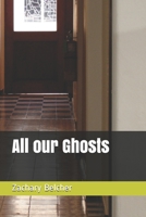 All our Ghosts B099ZWHW1G Book Cover