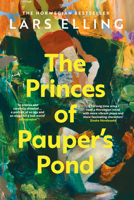 The Princes of Pauper's Pond: The Magical, Powerful, Multi-Award-Winning Debut Novel from One of Norway's Finest Artists... 1917764561 Book Cover