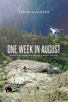 One Week In August: Stories From Search and Rescue in British Columbia 0228892872 Book Cover