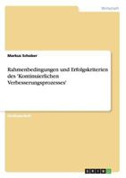 Rahmenbedingungen und Erfolgskriterien des 'Kontinuierlichen Verbesserungsprozesses' 3640459814 Book Cover