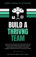 Build a Thriving Team 1763789519 Book Cover