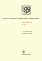 Energie für die Zukunft Notwendigkeiten - Möglichkeiten - Verantwortung: Öffentliche Akademie-Vortragsveranstaltung am 10. November 1999 in Düsseldorf 353108450X Book Cover