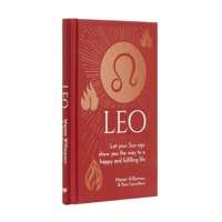 Leo: Let Your Sun Sign Show You the Way to a Happy and Fulfilling Life 1398808601 Book Cover