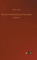 The Life Of Edward Earl Of Clarendon 373402904X Book Cover