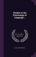 Studies in the Psychology of Language .. 1347432442 Book Cover