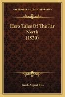 Hero Tales of the Far North (Large Print Edition) 1517197783 Book Cover