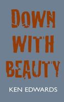 Down with Beauty 187440061X Book Cover