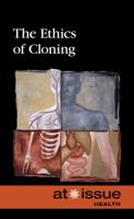 The Ethics of Cloning 0737743115 Book Cover