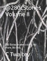 @280cStories Volume II: 280 Bytes in every story. No more. No less. B0B9N88B79 Book Cover