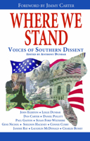 Where We Stand: Voices of Southern Dissent 1588381692 Book Cover