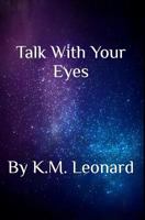 Talk With Your Eyes 1389903931 Book Cover
