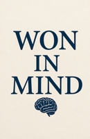 Won In Mind B0FY24CT2V Book Cover