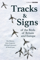 Tracks and Signs of the Birds of Britain and Europe 1472973186 Book Cover