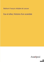 Eux et elles; Histoire d'un scandale 3382717646 Book Cover