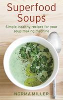 Superfood Soups 147213883X Book Cover