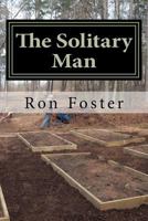 The Solitary Man: Countdown To Prepperdom 1470181851 Book Cover
