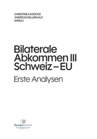 Bilaterale Abkommen III Schweiz-EU: Erste Analysen 3039941100 Book Cover