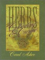 Herbs: Cultivating & Cuisine 0913383759 Book Cover