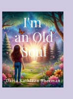 I'm an Old Soul 1300022752 Book Cover