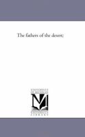 The Fathers of the Desert; 1425530788 Book Cover