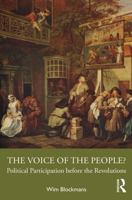 The Voice of the People?: Political Participation before the Revolutions 1032063947 Book Cover