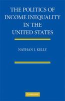 The Politics of Income Inequality in the United States 1107400368 Book Cover