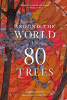 Around the World in Eighty Trees 1786276062 Book Cover