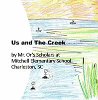 Us and The Creek 098454190X Book Cover