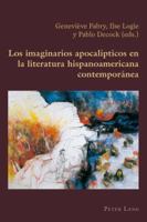 Los Imaginarios Apocalipticos En La Literatura Hispanoamericana Contemporanea 3039119370 Book Cover