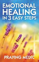 Emotional Healing in 3 Easy Steps 0998091227 Book Cover