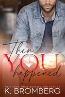 Then You Happened 1942832206 Book Cover