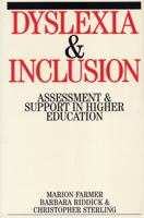 Dyslexia and Inclusion: Assessment and Support in Higher Education (Dyslexia Series (Whurr)) 1861563140 Book Cover