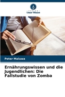Ernährungswissen und die Jugendlichen: Die Fallstudie von Zomba (German Edition) 6207532309 Book Cover