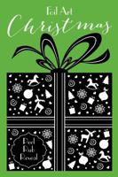 Foil Art: Christmas 1499803389 Book Cover