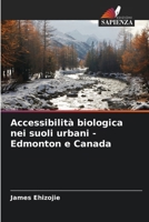 Accessibilità biologica nei suoli urbani - Edmonton e Canada 6202373555 Book Cover