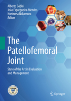 The Patellofemoral Joint: State of the Art in Evaluation and Management 3642549640 Book Cover